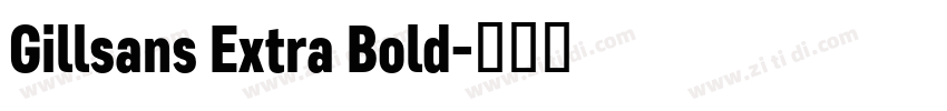 Gillsans Extra Bold字体转换